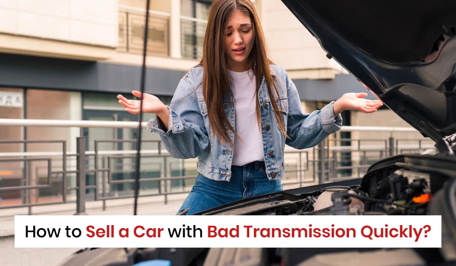 blogs/How-to-Sell-a-Car-with-Bad-Transmission-Quickly-